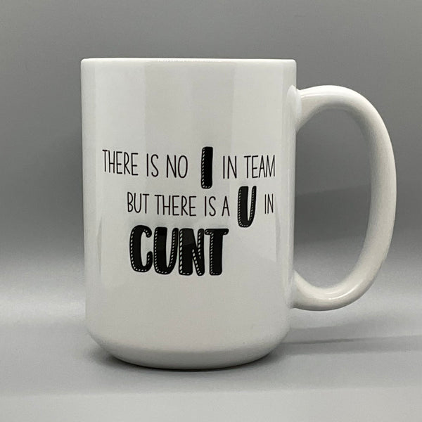 There is no I in team Mug