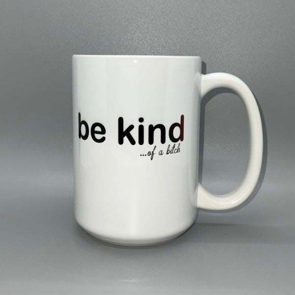 Be Kind… Mug