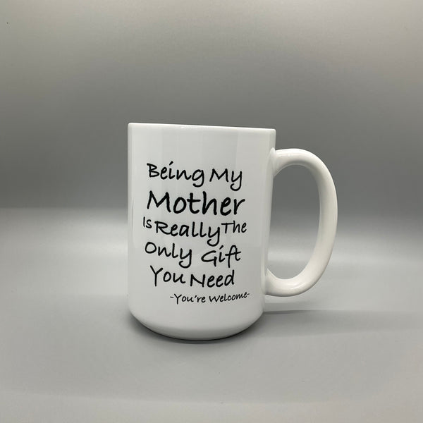 Being My Mother Mug